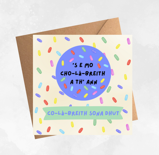 Gaelic Birthday Card with Birthday Badge - Co-là-breith sona dhut