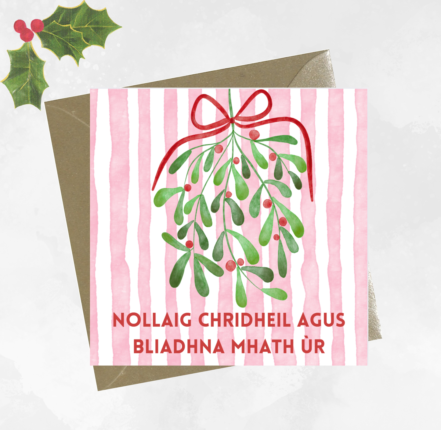 Gaelic Christmas Card with Mistletoe - Nollaig chridheil agus bliadhna mhath ùr