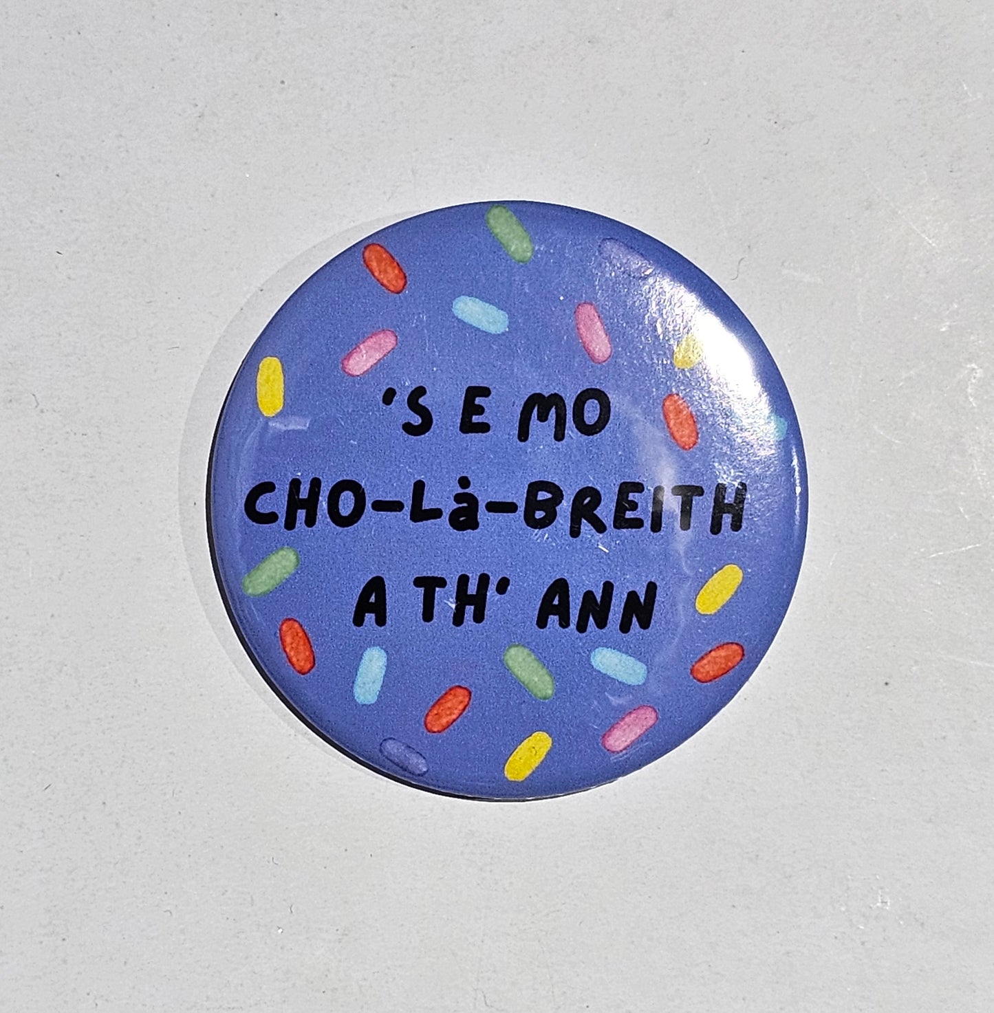 Gaelic Birthday Badge - Co-là breith sona dhut!